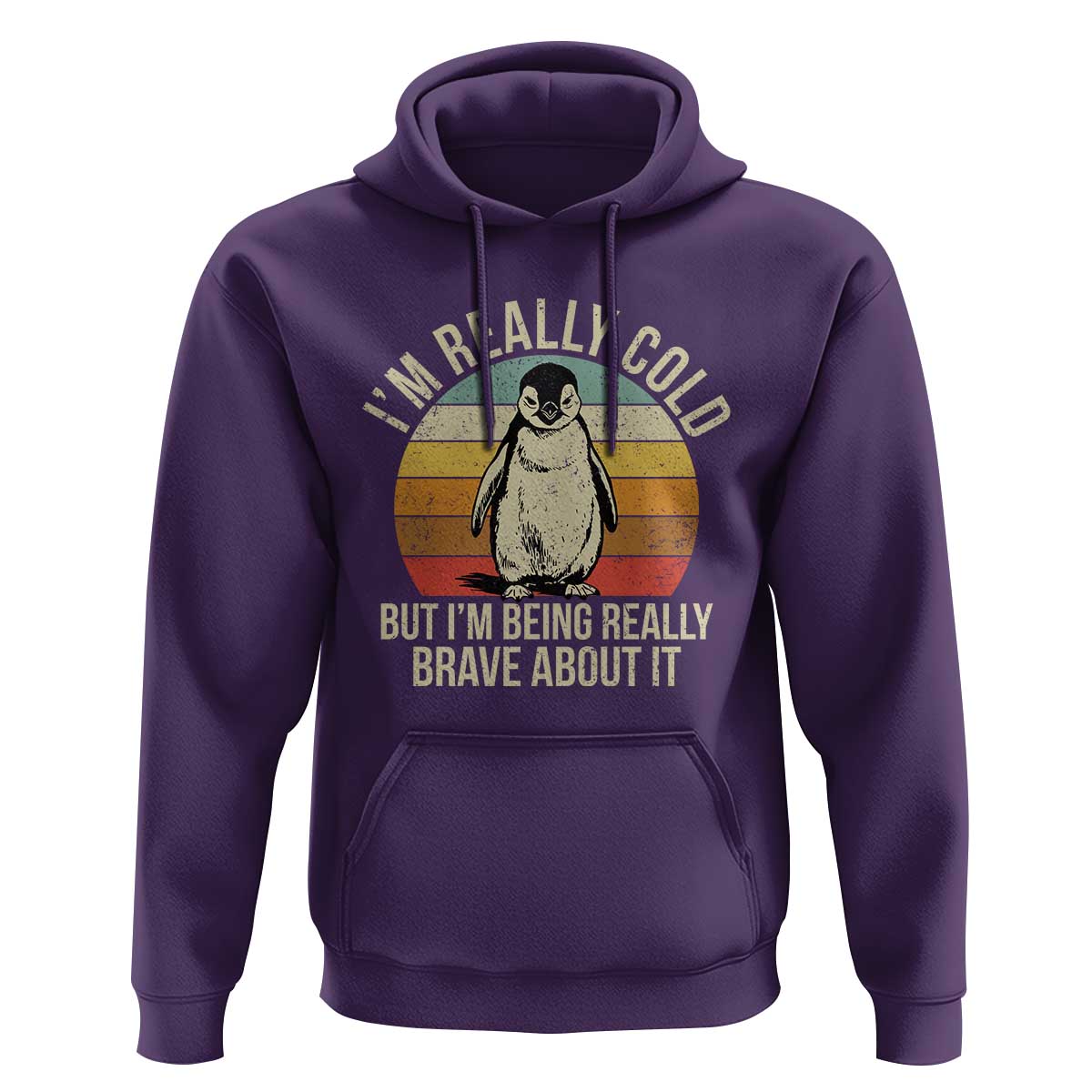 I Am Really Cold But I'm Being Really Brave About It Hoodie Funny Penguin