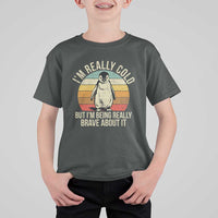I Am Really Cold But I'm Being Really Brave About It T Shirt For Kid Funny Penguin