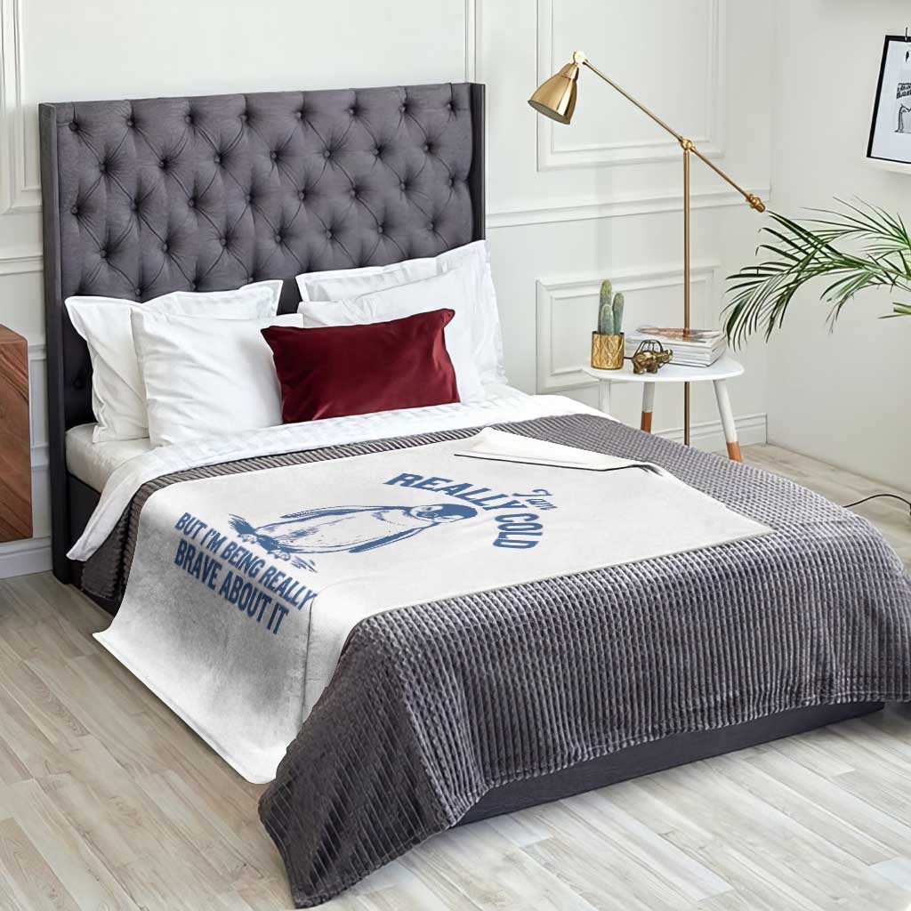 I Am Really Cold But I'm Being Really Brave About It Penguin Throw Blanket