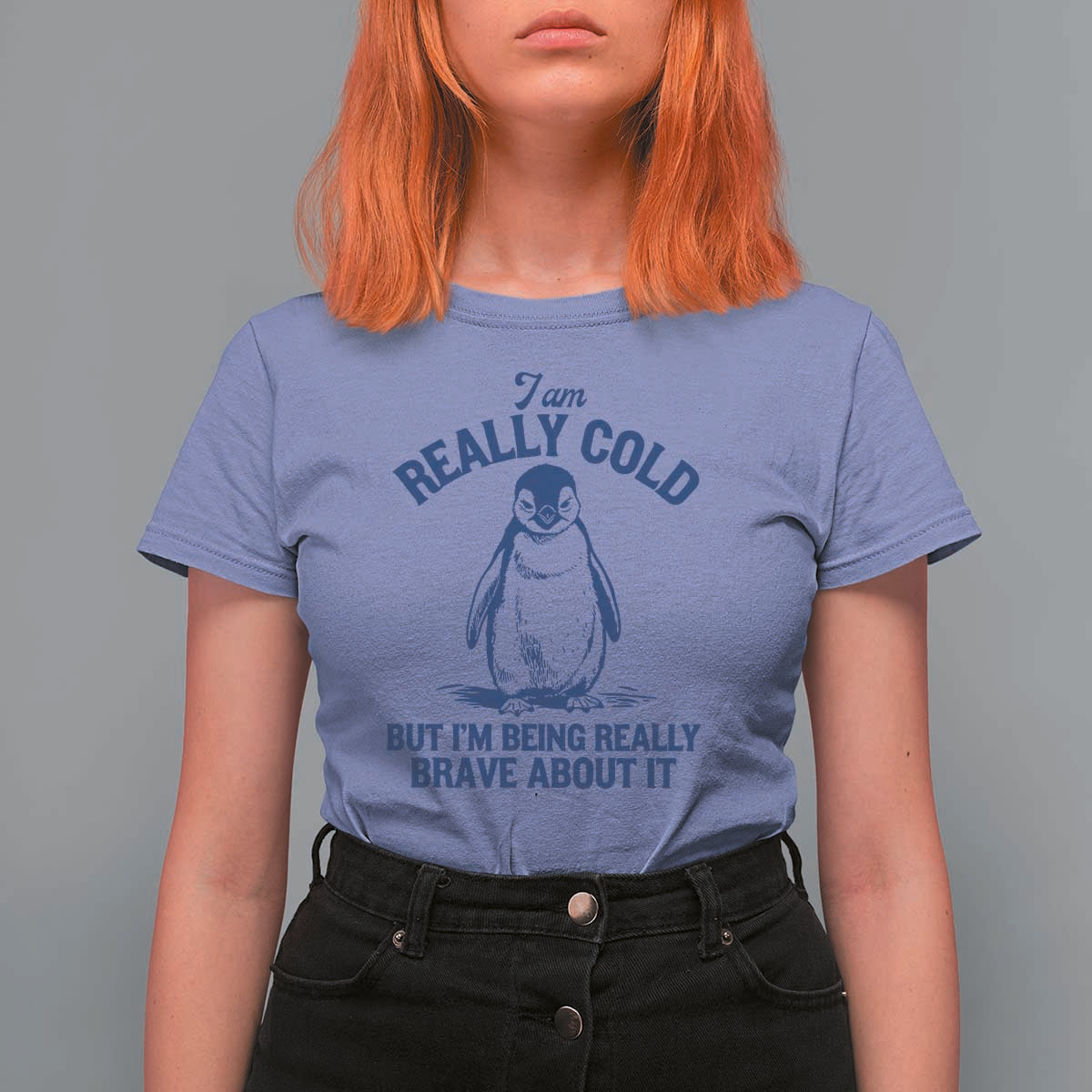 I Am Really Cold But I'm Being Really Brave About It Penguin T Shirt For Women