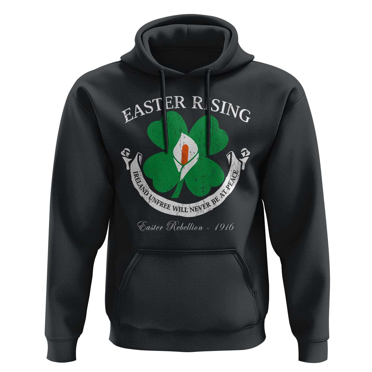 Easter Rising Hoodie Ireland Unfree Will Never Be At Peace 1916 Irish Rebellions