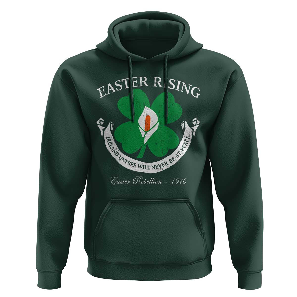 Easter Rising Hoodie Ireland Unfree Will Never Be At Peace 1916 Irish Rebellions