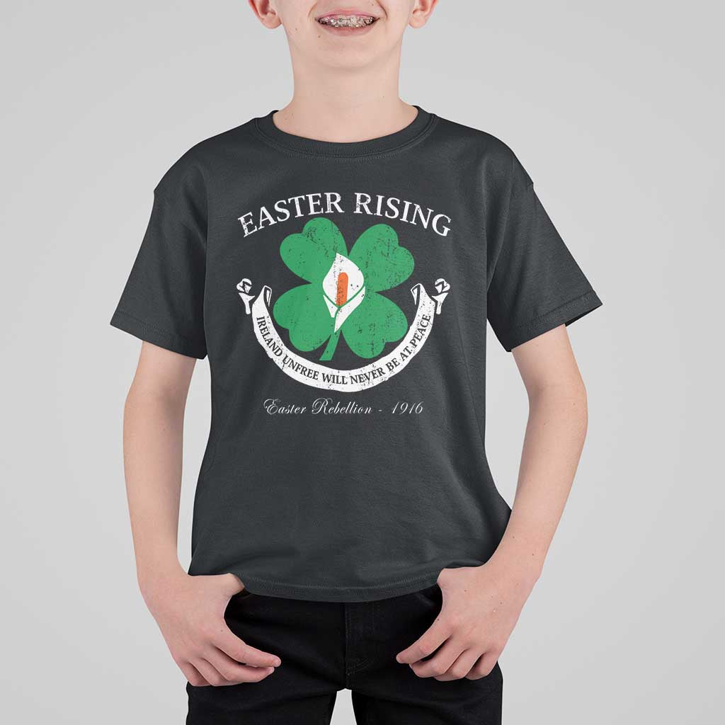 Easter Rising T Shirt For Kid Ireland Unfree Will Never Be At Peace 1916 Irish Rebellions