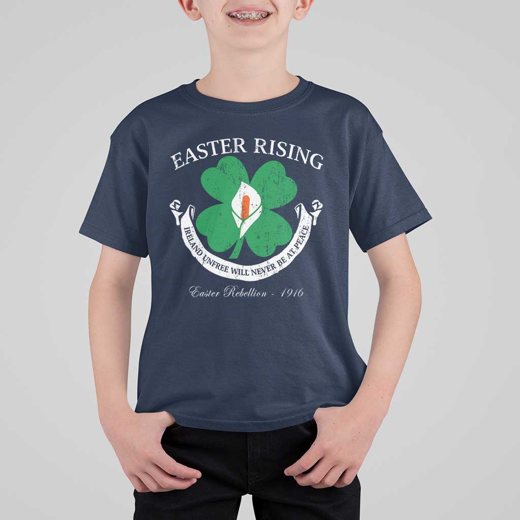 Easter Rising T Shirt For Kid Ireland Unfree Will Never Be At Peace 1916 Irish Rebellions