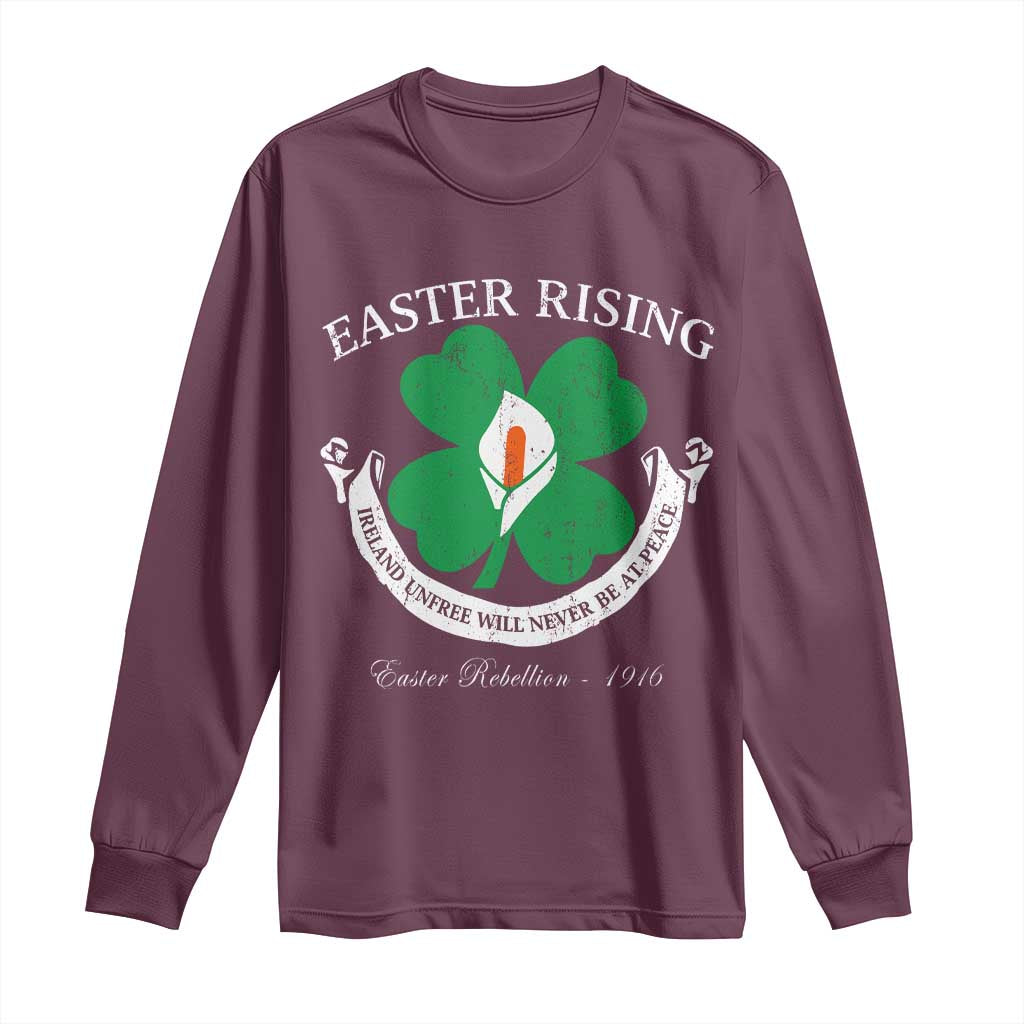 Easter Rising Long Sleeve Shirt Ireland Unfree Will Never Be At Peace 1916 Irish Rebellions