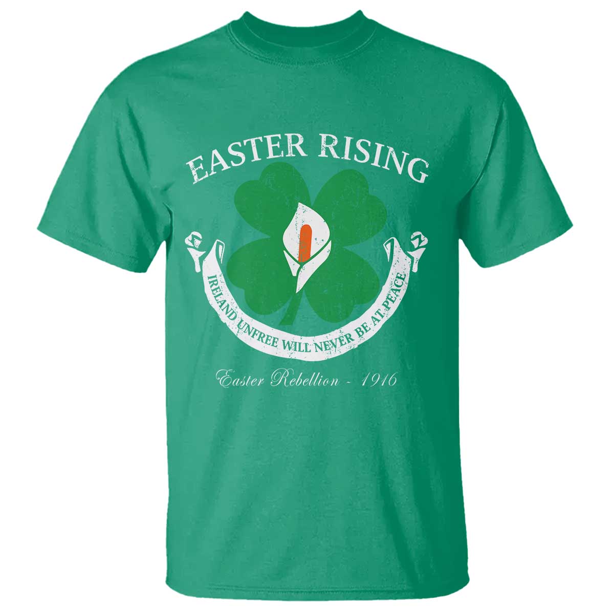 Easter Rising T Shirt Ireland Unfree Will Never Be At Peace 1916 Irish Rebellions