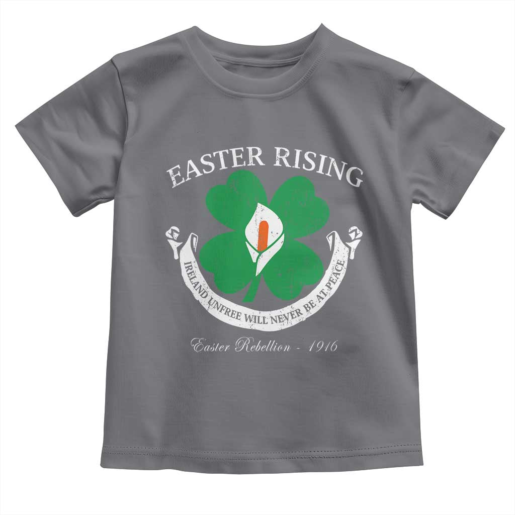 Easter Rising Toddler T Shirt Ireland Unfree Will Never Be At Peace 1916 Irish Rebellions