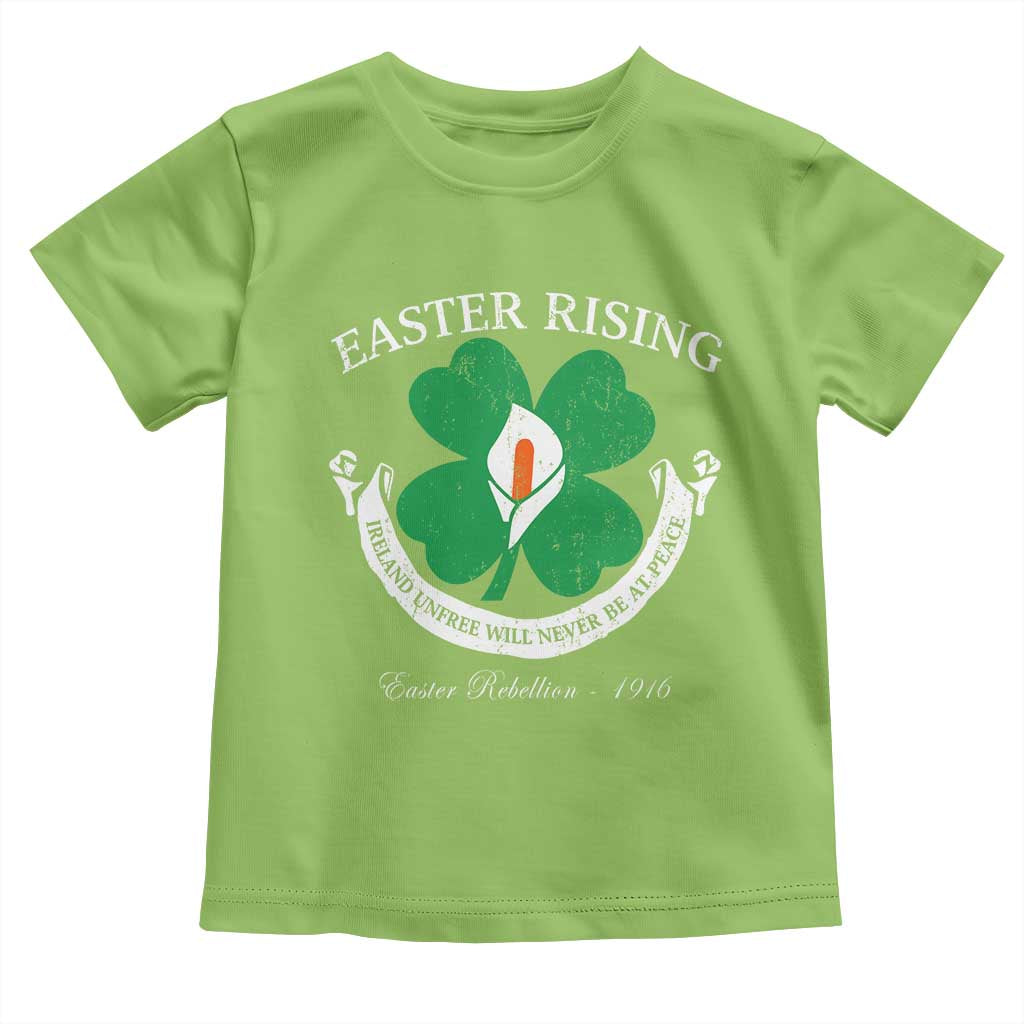 Easter Rising Toddler T Shirt Ireland Unfree Will Never Be At Peace 1916 Irish Rebellions