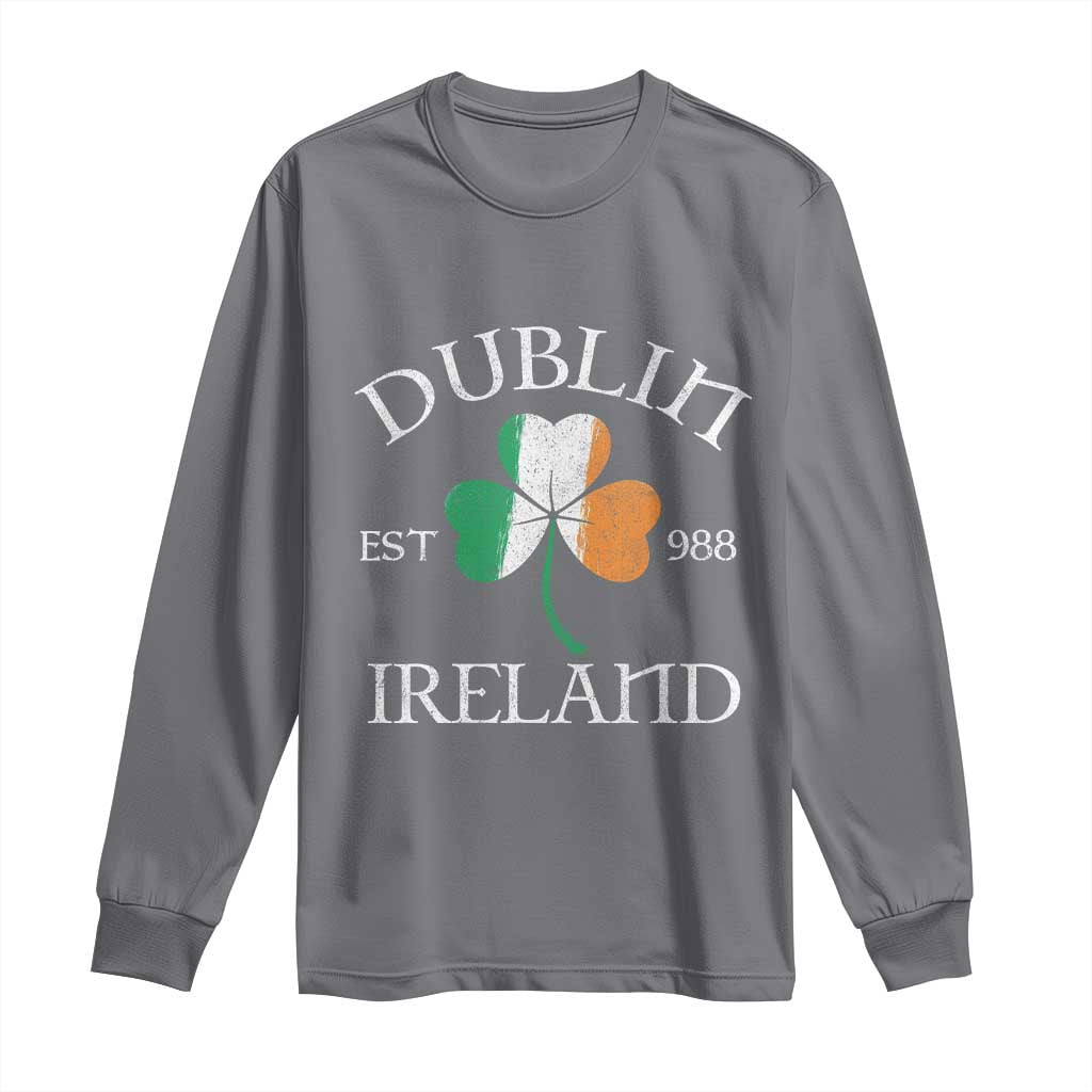 Dublin Ireland Est 988 Long Sleeve Shirt St Patricks Day Shamrock Leaf