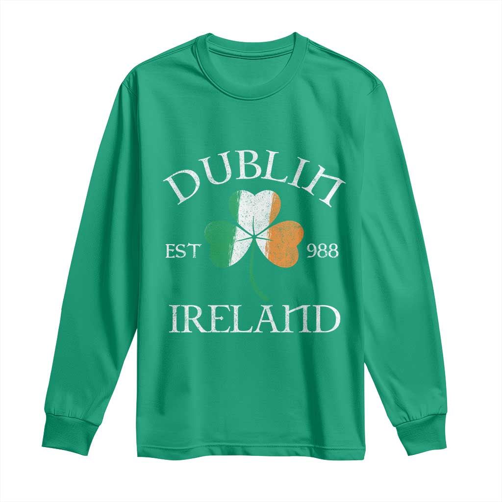 Dublin Ireland Est 988 Long Sleeve Shirt St Patricks Day Shamrock Leaf