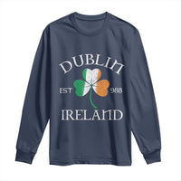 Dublin Ireland Est 988 Long Sleeve Shirt St Patricks Day Shamrock Leaf