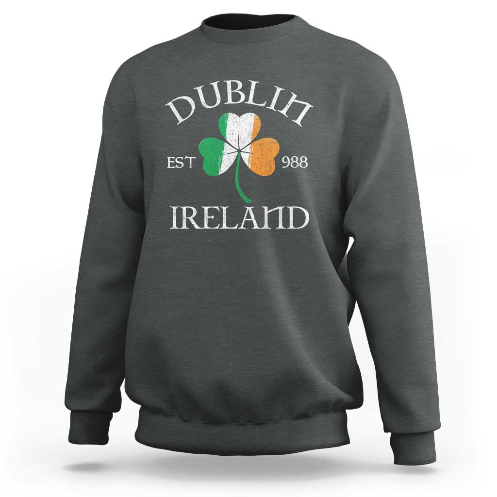 Dublin Ireland Est 988 Sweatshirt St Patricks Day Shamrock Leaf