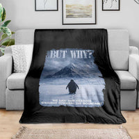 We Saw Him Heading Straight Towards The Mountain But Why Nihilist Penguin Throw Blanket
