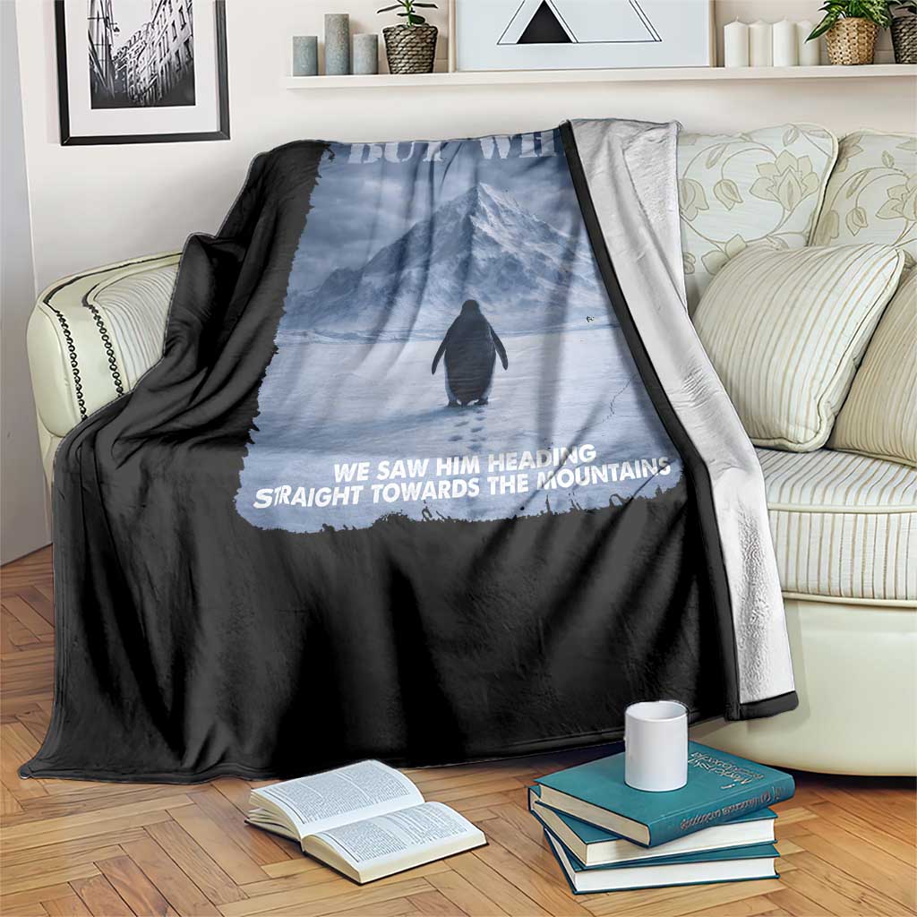 We Saw Him Heading Straight Towards The Mountain But Why Nihilist Penguin Throw Blanket