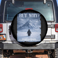 We Saw Him Heading Straight Towards The Mountain But Why Nihilist Penguin Spare Tire Cover