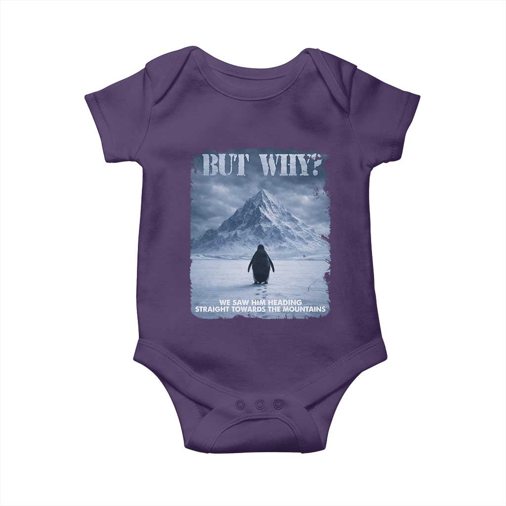 We Saw Him Heading Straight Towards The Mountain But Why Nihilist Penguin Baby Onesie