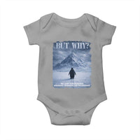 We Saw Him Heading Straight Towards The Mountain But Why Nihilist Penguin Baby Onesie