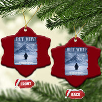 We Saw Him Heading Straight Towards The Mountain But Why Nihilist Penguin Ceramic Ornament
