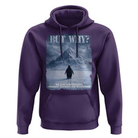 We Saw Him Heading Straight Towards The Mountain But Why Nihilist Penguin Hoodie
