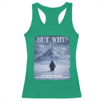We Saw Him Heading Straight Towards The Mountain But Why Nihilist Penguin Racerback Tank Top