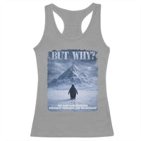 We Saw Him Heading Straight Towards The Mountain But Why Nihilist Penguin Racerback Tank Top