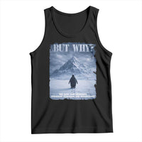 We Saw Him Heading Straight Towards The Mountain But Why Nihilist Penguin Tank Top