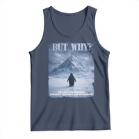 We Saw Him Heading Straight Towards The Mountain But Why Nihilist Penguin Tank Top
