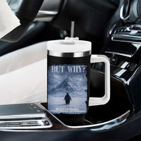 We Saw Him Heading Straight Towards The Mountain But Why Nihilist Penguin Tumbler With Handle