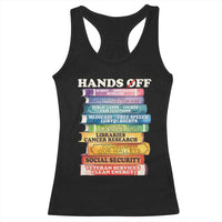 Hands Off Racerback Tank Top Social Security And Medicare Protest Colorful Books