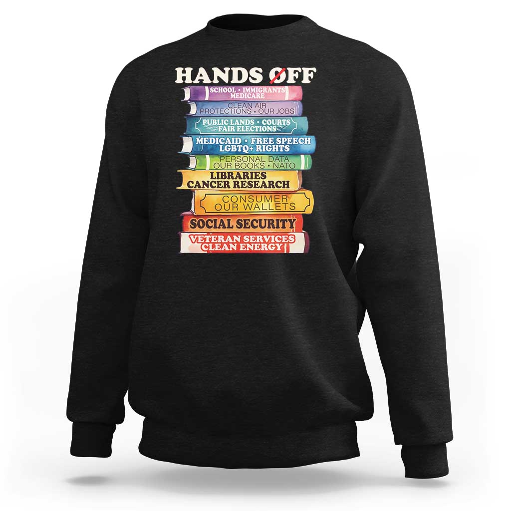 Hands Off Sweatshirt Social Security And Medicare Protest Colorful Books
