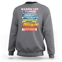 Hands Off Sweatshirt Social Security And Medicare Protest Colorful Books