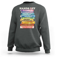 Hands Off Sweatshirt Social Security And Medicare Protest Colorful Books
