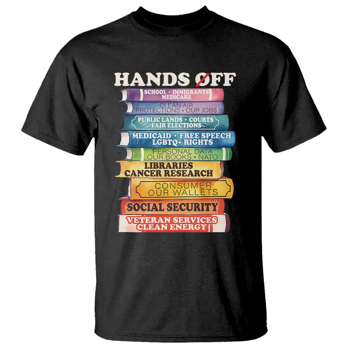 Hands Off T Shirt Social Security And Medicare Protest Colorful Books