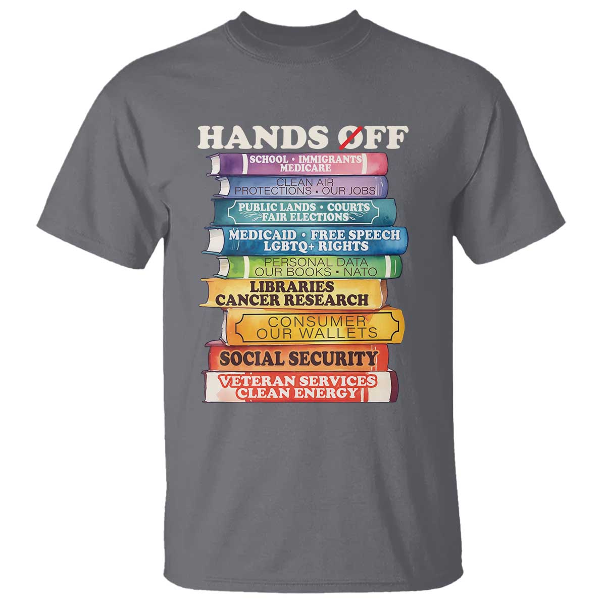 Hands Off T Shirt Social Security And Medicare Protest Colorful Books
