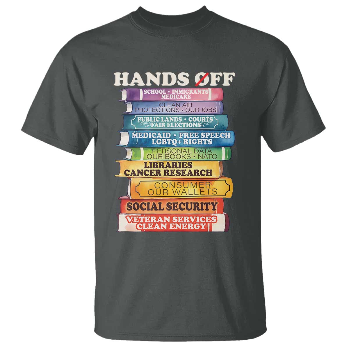 Hands Off T Shirt Social Security And Medicare Protest Colorful Books