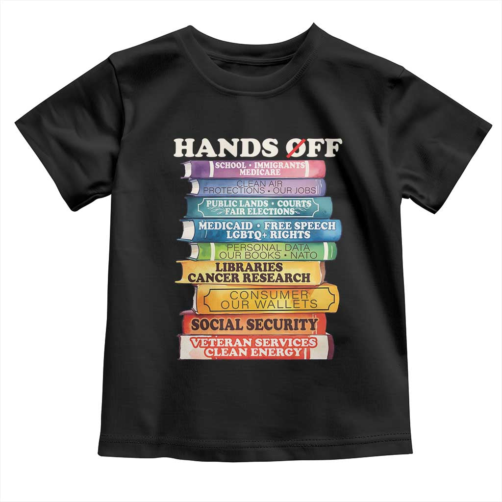 Hands Off Toddler T Shirt Social Security And Medicare Protest Colorful Books