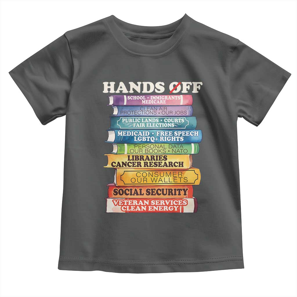 Hands Off Toddler T Shirt Social Security And Medicare Protest Colorful Books