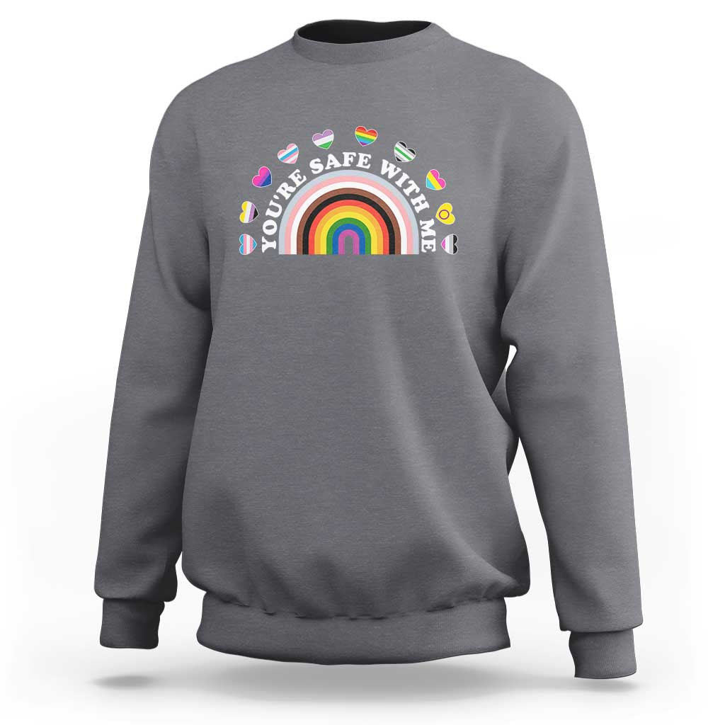 You're Safe With Me Sweatshirt LGBTQ Pride Ally Rainbow Heart