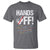 Hands Off T Shirt Social Security And Medicare Protest Vintage Hand Print