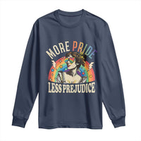 More Pride Less Prejudice Long Sleeve Shirt Pride Month LGBTQ Rainbow