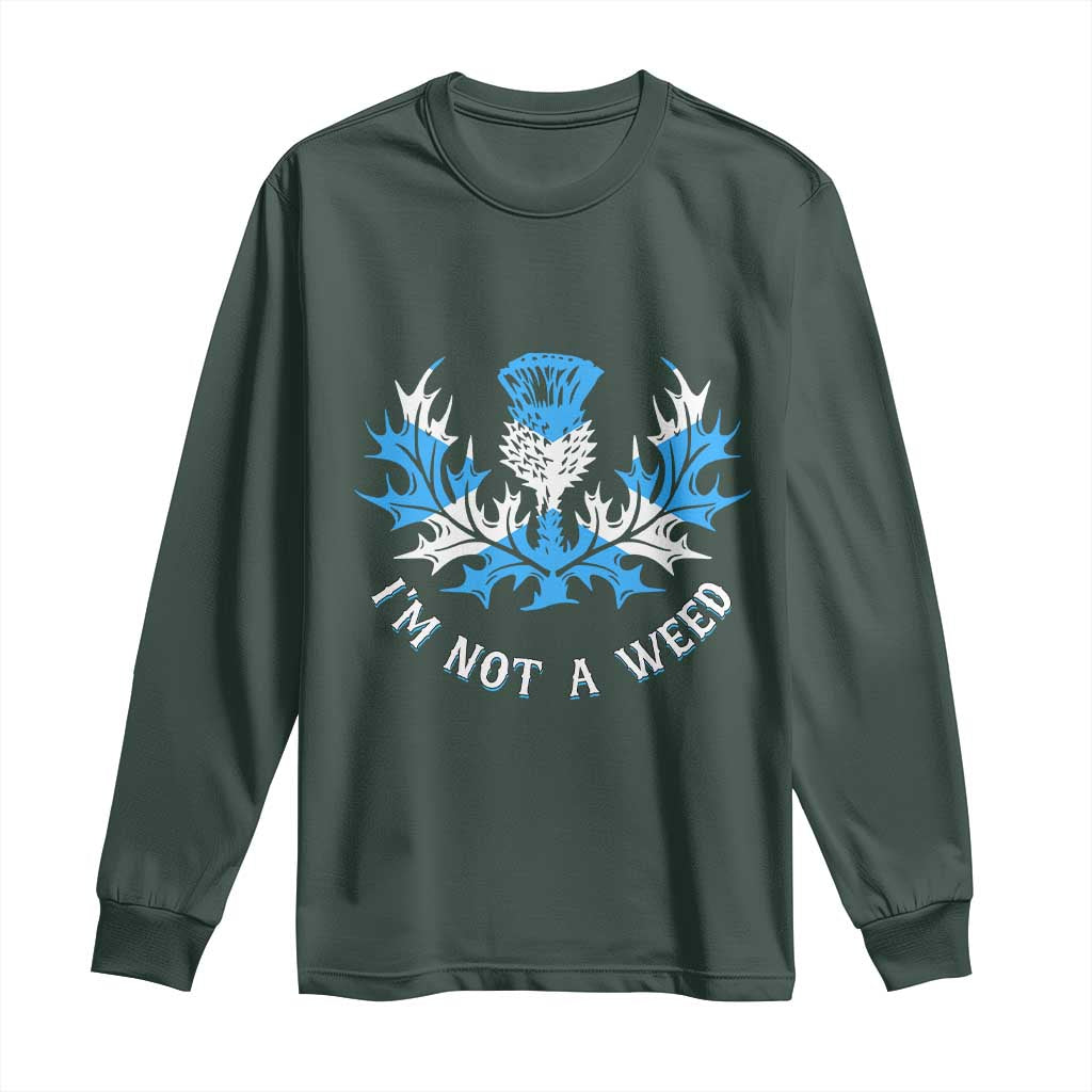 Funny Scottish Thistle I Am Not A Weed Long Sleeve Shirt Scotland Flag