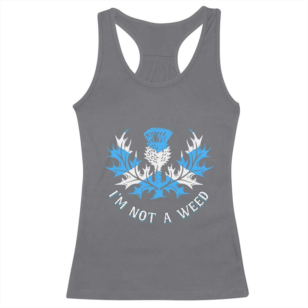 Funny Scottish Thistle I Am Not A Weed Racerback Tank Top Scotland Flag