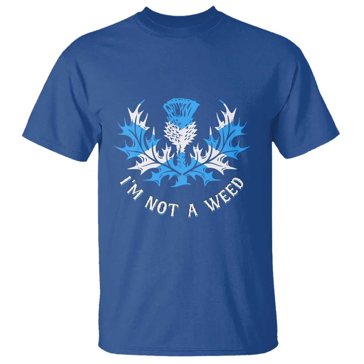 Funny Scottish Thistle I Am Not A Weed T Shirt Scotland Flag