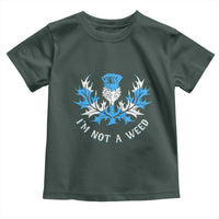 Funny Scottish Thistle I Am Not A Weed Toddler T Shirt Scotland Flag