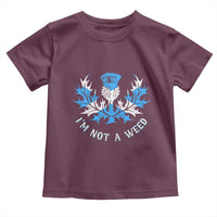 Funny Scottish Thistle I Am Not A Weed Toddler T Shirt Scotland Flag