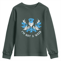 Funny Scottish Thistle I Am Not A Weed Youth Sweatshirt Scotland Flag