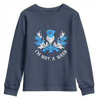 Funny Scottish Thistle I Am Not A Weed Youth Sweatshirt Scotland Flag