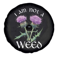Funny Scottish Thistle I Am Not A Weed Spare Tire Cover