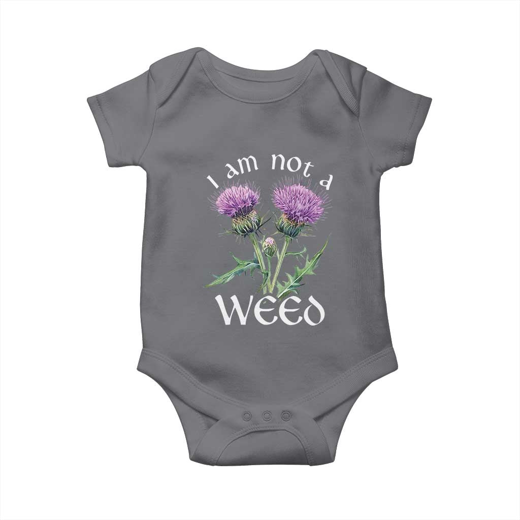 Funny Scottish Thistle I Am Not A Weed Baby Onesie