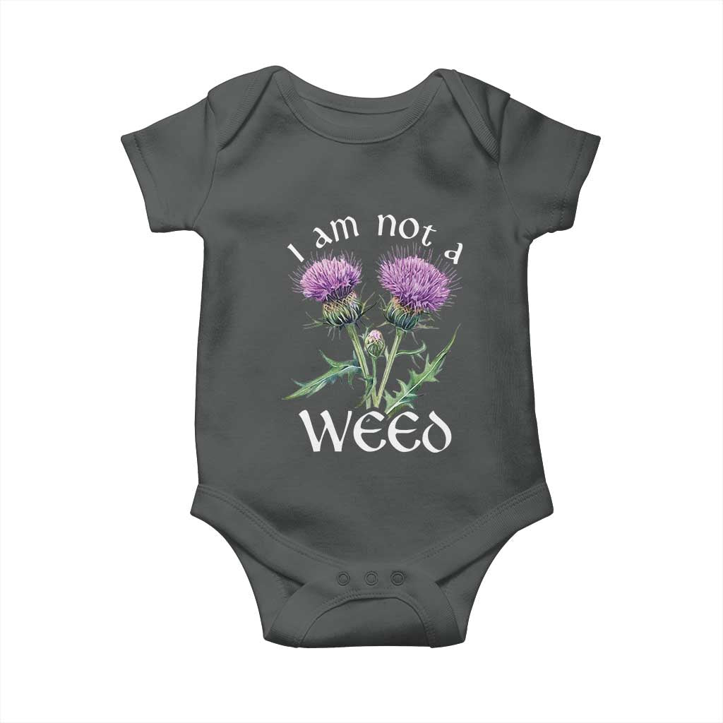 Funny Scottish Thistle I Am Not A Weed Baby Onesie